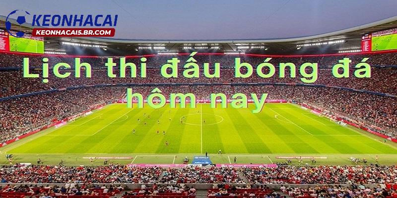 Ưu điểm vượt trội mà lịch thi đấu keonhacai mang lại Ưu điểm vượt trội mà lịch thi đấu keonhacai mang lại